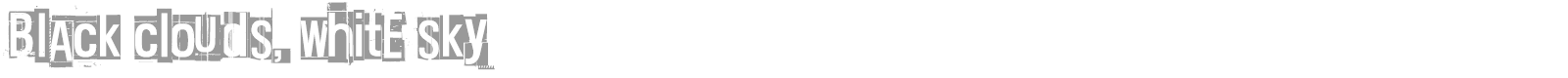 Black clouds, white sky font preview